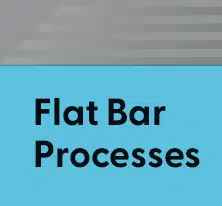Flat Bar Processing